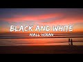 Niall Horan - Black and White (Lyrics Video)