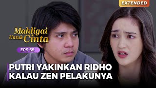 FEELING KUAT!! Putri Sangat Yakin Kalau Zen Pelakunya | MAHLIGAI UNTUK CINTA | Eps 65 (1/4)