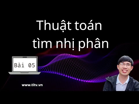 Video Bài 05. Thuật Toán Tìm Kiếm Nhị Phân (Binary Search) |... - YouTube