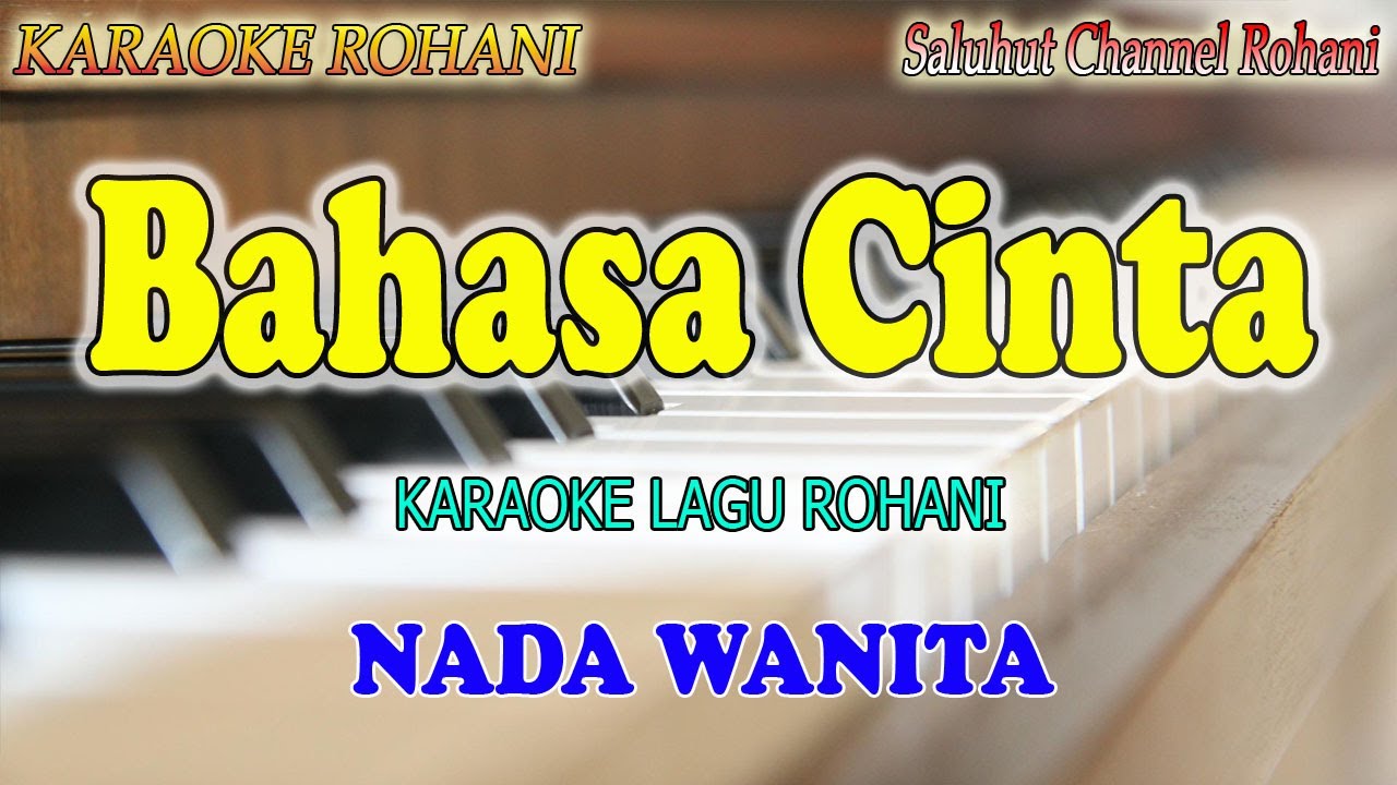 BAHASA CINTA ll KARAOKE ROHANI ll SAAT TEDUH ll NADA WANITA ES=DO