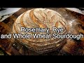 How to make a rosemary rye and whole wheat sourdough bread loaf or country style