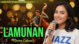 Lamunan  Denny Caknan  Jazz Fusion Ru0026b Cover Paling Menyayat Hati Bikin Gagal Move On 