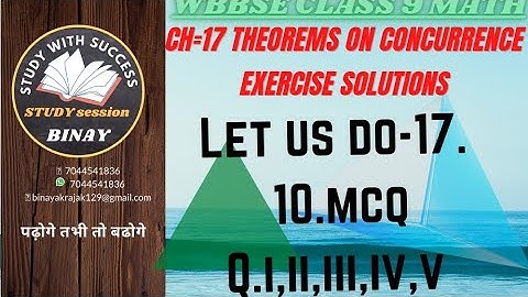 let us do 17 Q 10.MCQ/theorems on concurrence/