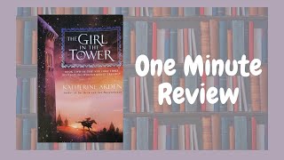 The Girl in the Tower - One Minute Review