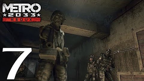 Metro 2033 Redux Walkthrough Gameplay Part 7 - Frontline (Ranger Hardcore)