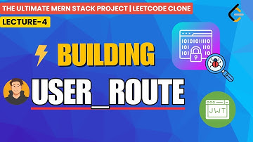 Backend-II: Building UserRoute | MERN, bcrypt, JWT & Postman