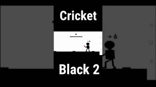 Cricket Black 2 #shorts screenshot 1