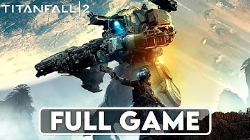Titanfall 2 Full Campaign Gameplay Walkthrough FULL GAME - No Commentary