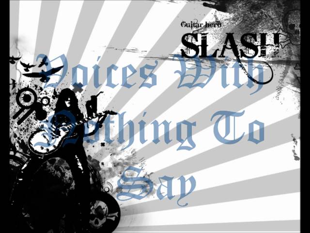 Nothing To Say-Slash Ft. M Shadows Lyrics class=