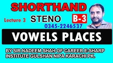 Shorthand Course Gulshan NIPA Karachi, B-3 Lecture 3| Vowels Places| Hindi/Urdu| Nadeem Shah E-Sharp