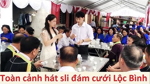 Hát sli đông vui đám cưới Lộc Bình ngày 20/6 (â.l)