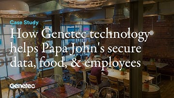 Everyday Matters - How Genetec technology helps Papa John