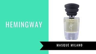 Hemingway by Masque Milano | Fragrance Review