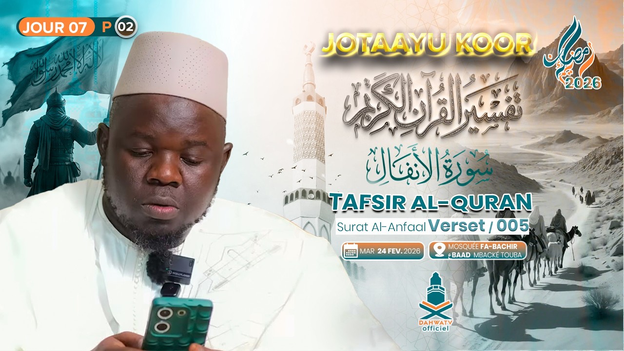 🔴 TAFSIIR'UL QURAAN SURAT AL AN'FAAL  (P02) V_006_SERIGNE KHADIM NDIAYE RACHIDE