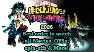 My Hero Academia 2026 「ALL EPISODES And Vigilantes, Movies, OVAs」Watch order list