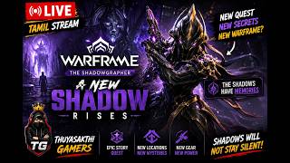 🔴 LIVE | Warframe The Shadowgrapher 🔥 Full Mystery & Action Tamil