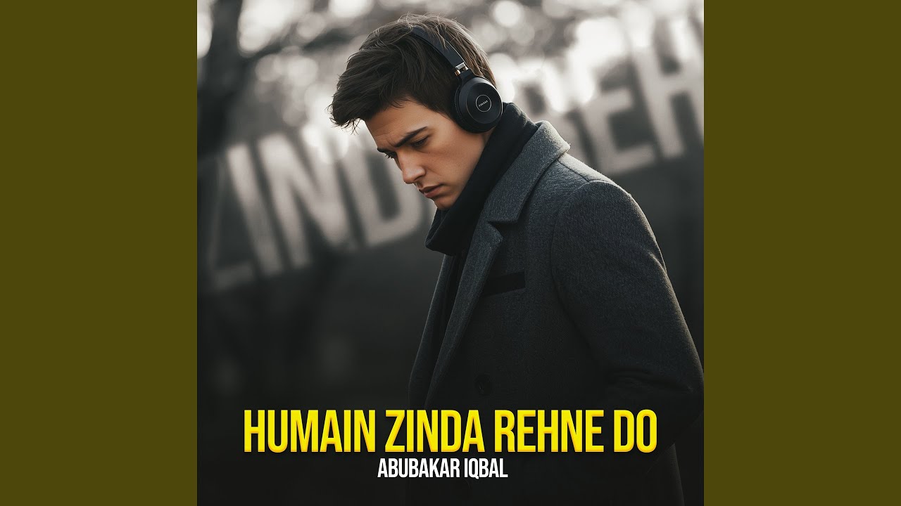 Humain Zinda Rehne Do