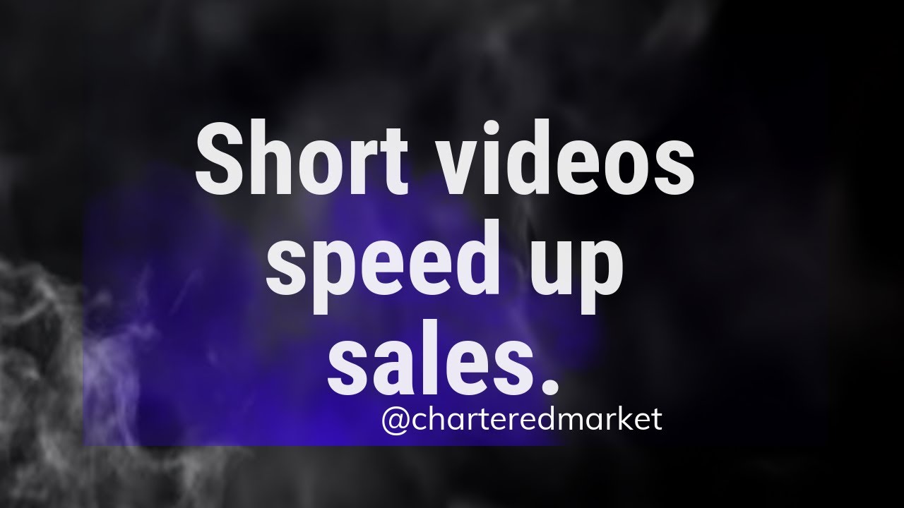 short videos speed up sales