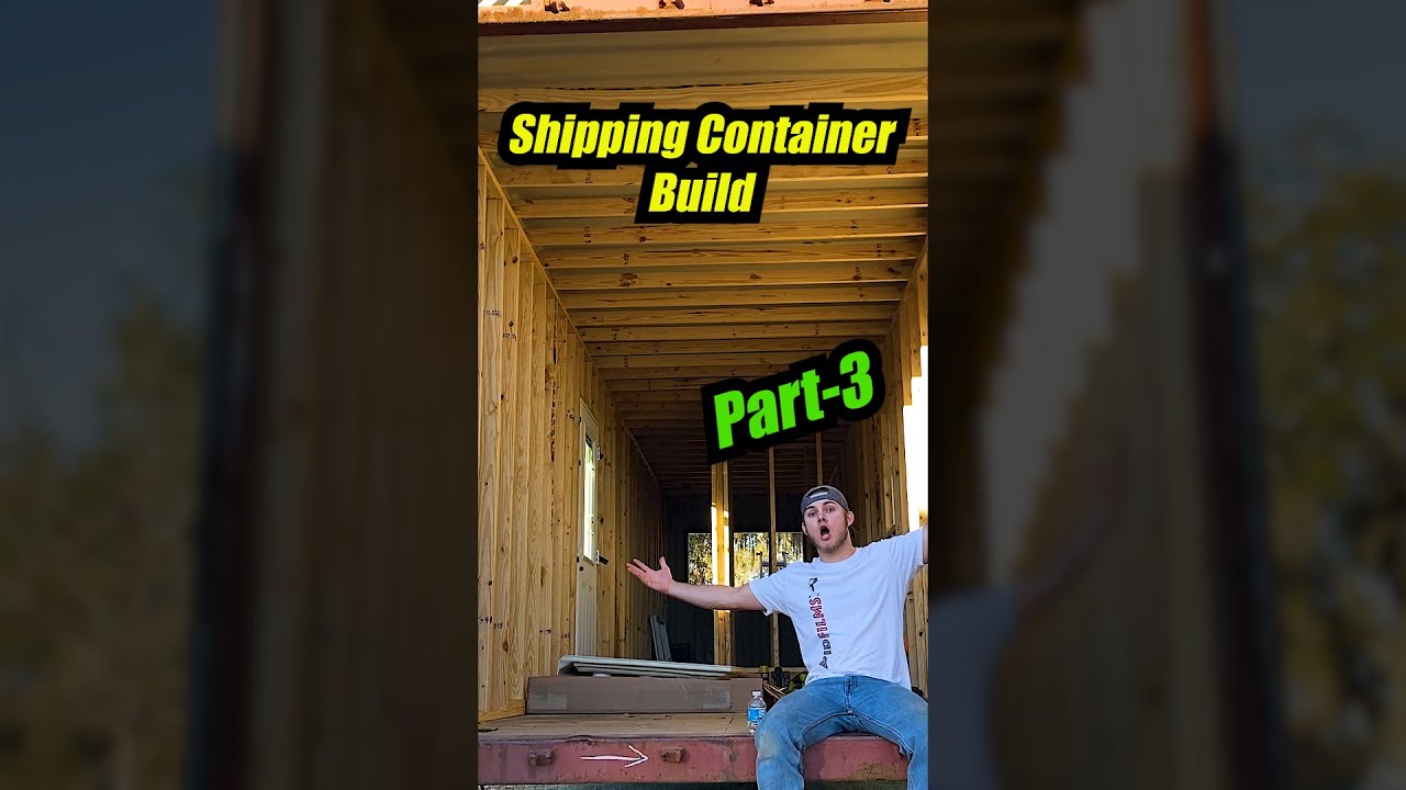 FRAMING A SHIPPING CONTAINER HOME - PART 3 - #shorts