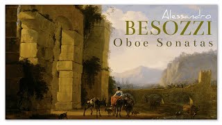 Alessandro Besozzi Oboe Sonatas  Italian Baroque Music Treasure