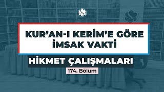 Hikmet Çalışmaları | KUR’AN-I KERİM’E GÖRE İMSAK VAKTİ