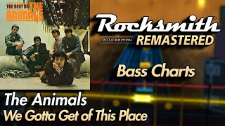 The Animals - We Gotta Get Out of This Place | Rocksmith® 2014 Edition | Bass Chart