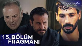 Hudutsuz Sevda 15.Bölüm Fragmanı | Neden Bunu Yaptılar?