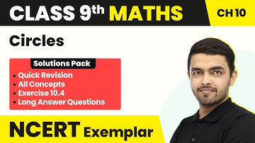 Class 9 Maths NCERT Exemplar Book - Unit 10 Circles Exercise 10.4 (All 14 Questions Solved)