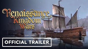 Renaissance Kingdom Wars - Official Gameplay Overview 1.0 Launch Trailer