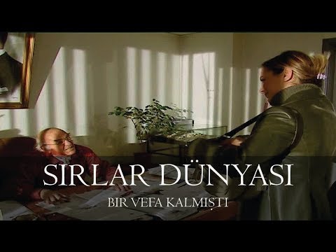 Sırlar Dünyası - BİR VEFA KALMIŞTI