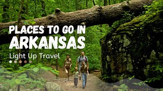 10 Best Places To Visit In Arkansas AR United States