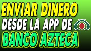 Como Enviar Dinero a Otra Cuenta de Banco Azteca