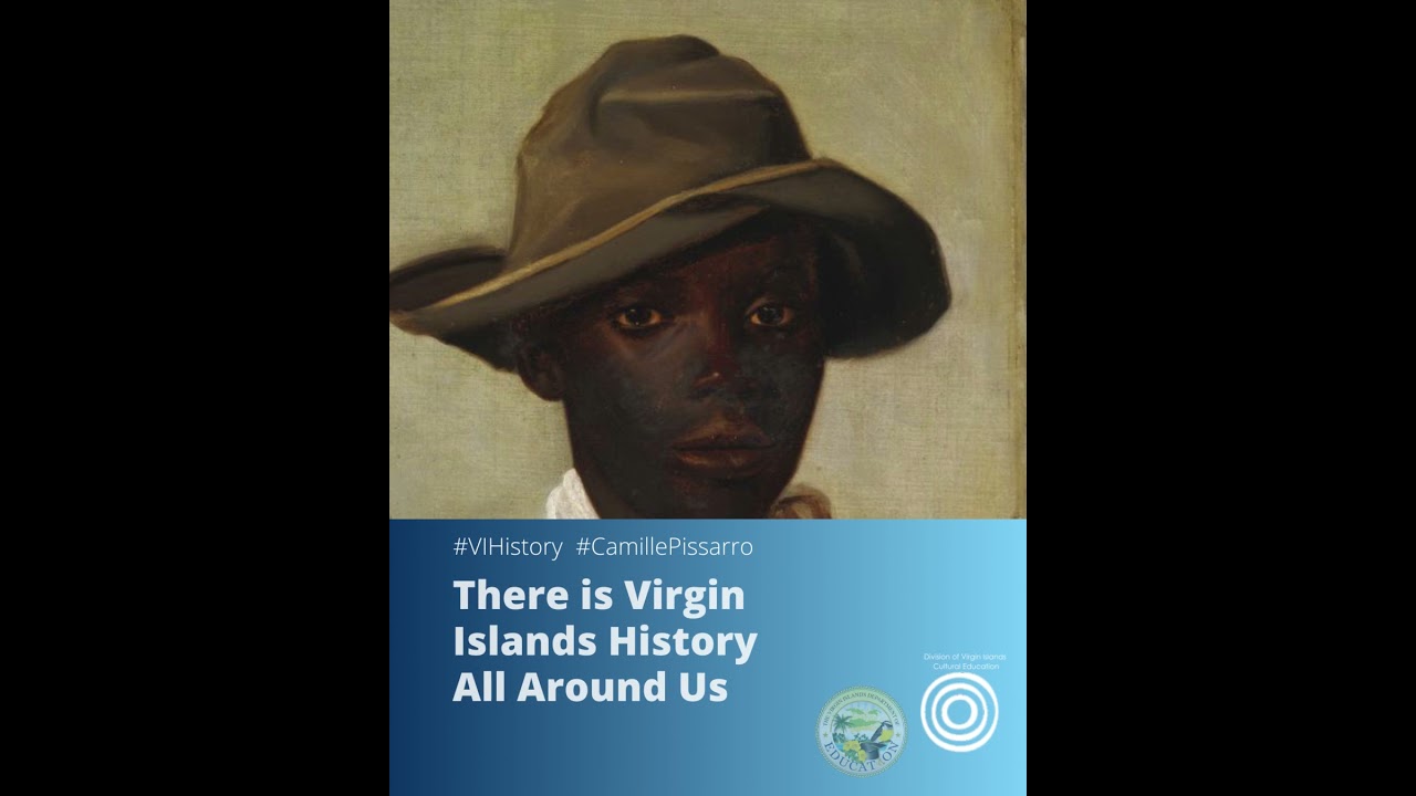 There Is Virgin Islands History All Around Us: Virgin Islands History