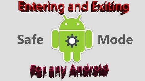 How to enable or disable safe mode from any android phone