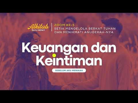 ZOOM #5 KEUANGAN DAN KEINTIMAN - Sebelum Aku Menikah