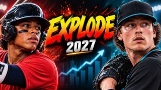 These Prospects will EXPLODE in 2027 (Fantasy Baseball)