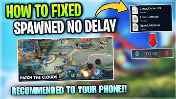 New! Fix Spawn Delay Issue In Mobile Legends Tips & Tricks | Support Android Device - Patch Clouds