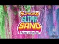 Introducing slimygloop slimysand