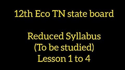 Reduced syllabus 12th Economics to be studied Lesson 1-4 | TN state board