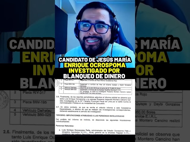 CANDIDATO DE JESÚS MARÍA ENRIQUE OCROSPOMA INVESTIGADO POR  BLANQUEO DE DINERO