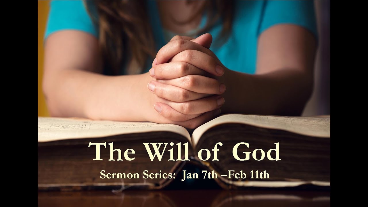 Pastor Burt Robinson, "The Will of God-Seeking": January 7, 18 Sermon