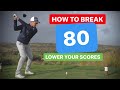 HOW TO BREAK 80 IN GOLF - LOWER YOUR SCORES