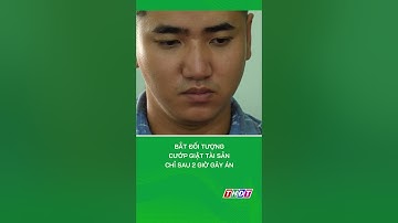 Bắt đối tượng cướp giật tài sản chỉ sau 2 giờ gây án #shorts