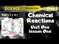 Science | Prep.3 | Unit 1 Lesson 1 - Part 1 | Chemical Reactions