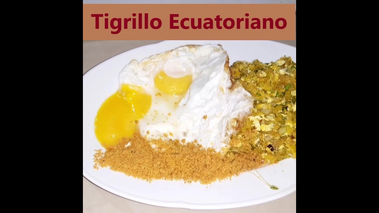 Tigrillo Ecuatoriano, un plato típico de mi país | MASTER GUS