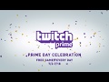 twitch prime - prime day fun times