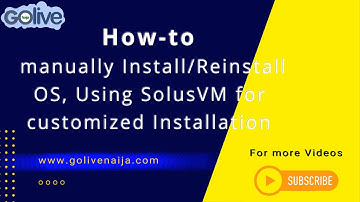 How to Manually Install Reinstall an OS, Using SolusVM for Customized Installation   GoLive Naija