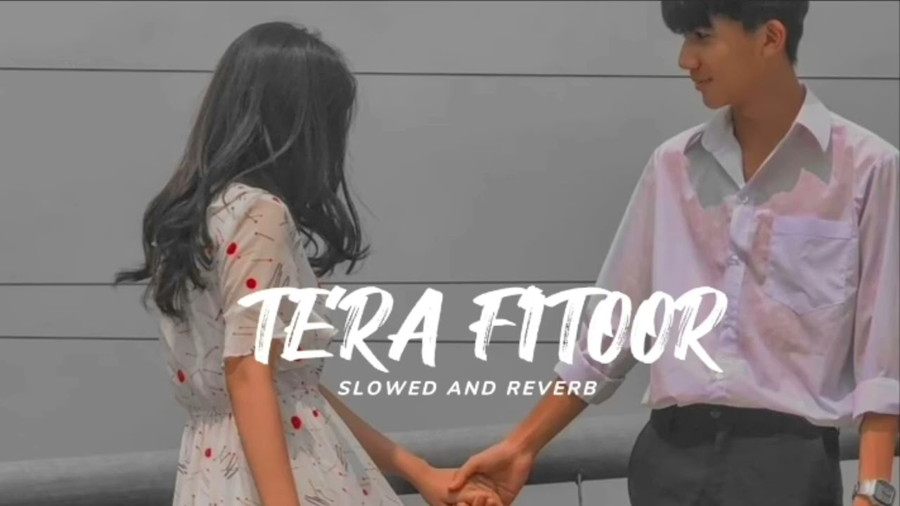 #song# TERA FITOOR /slowed and reverb
