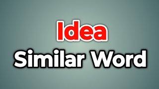 Idea Similar Word || Synonyms of Idea | Words Tube