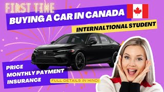 Honda Civic 2024 buying in CANADA - COST | INSURANCE | MONTLY INSTALLMENT |INTERNATIONAL STUDENT